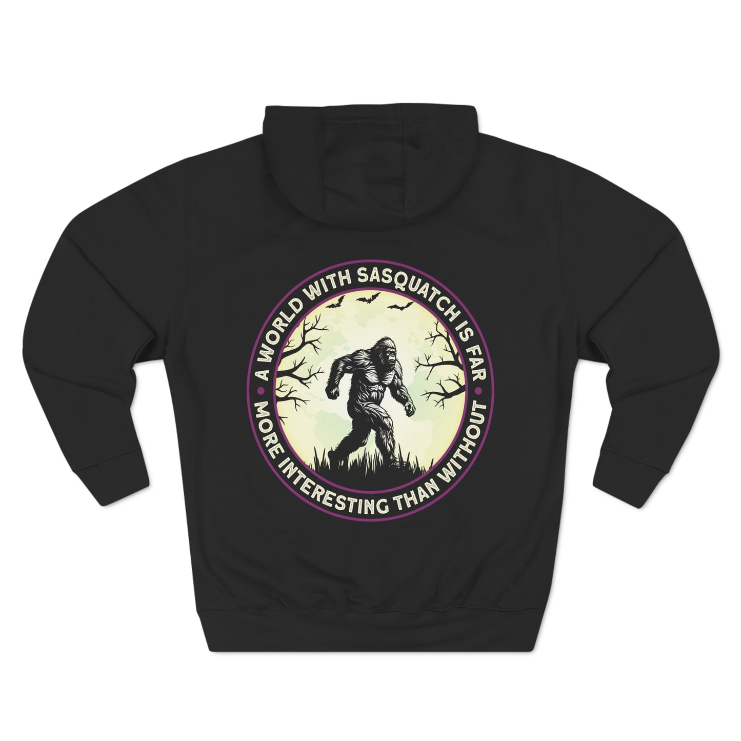 A world with Sasquatch is far more interesting than without- Three-Panel Fleece Hoodie