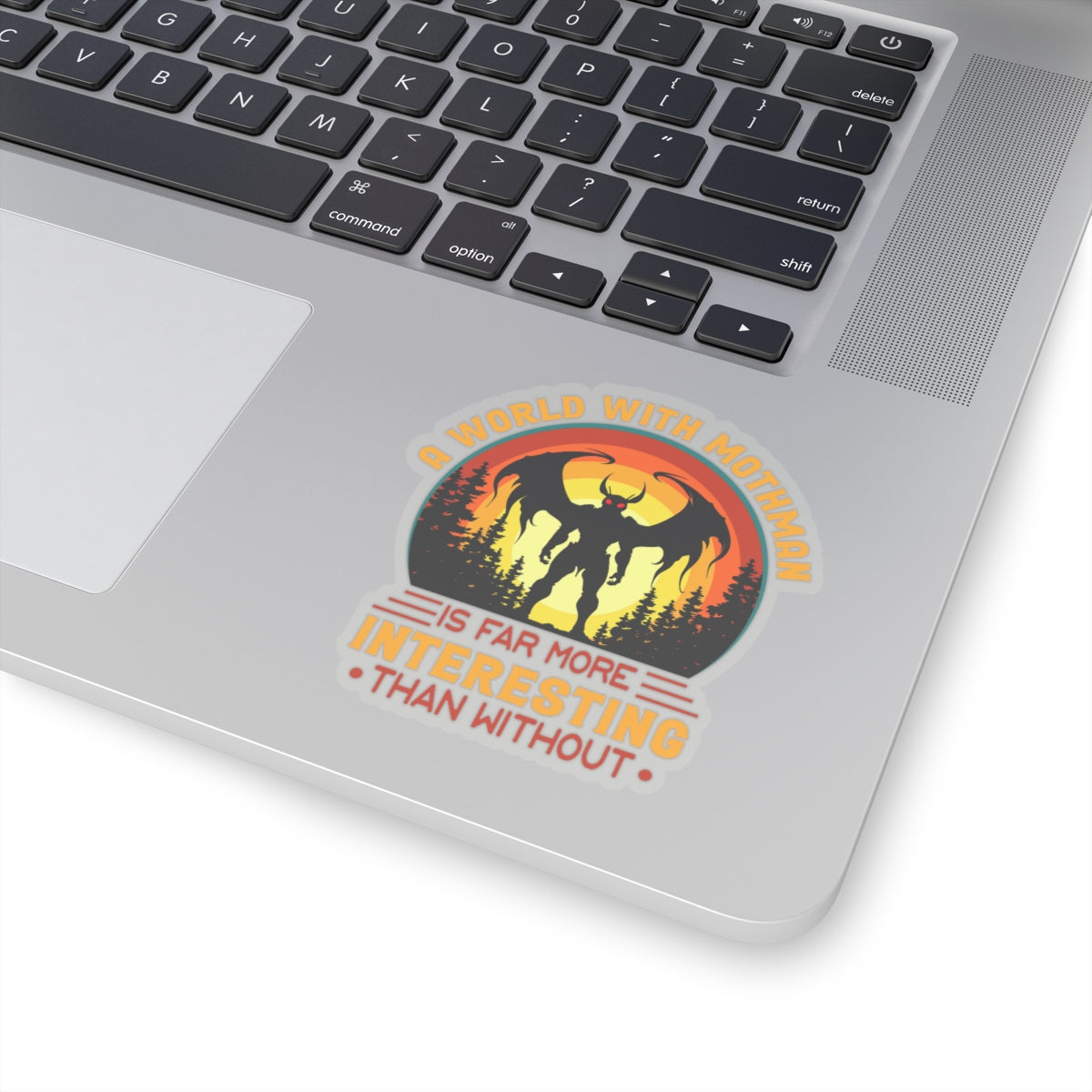 A world with Mothman is more interesting than without- Kiss-Cut Stickers