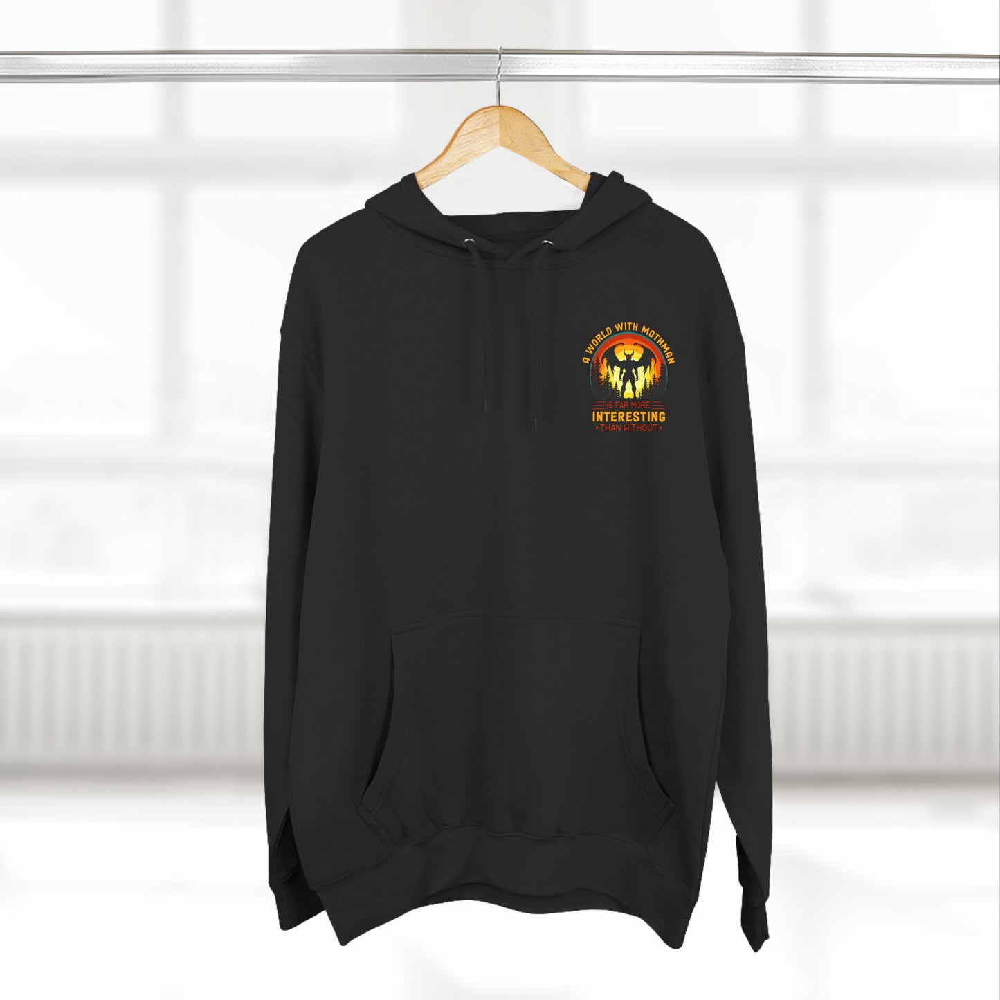 A world with Mothman is more interesting than without- Three-Panel Fleece Hoodie